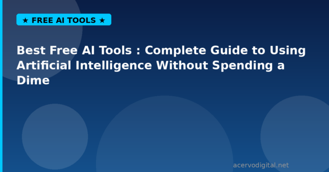 Best Free AI Tools in 2026: Complete Guide to Using Artificial Intelligence Without Spending a Dime