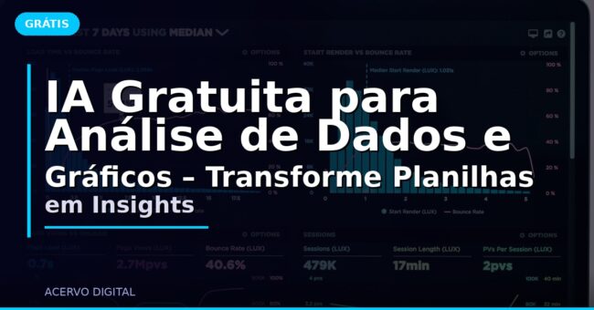 IA Gratuita para Análise de Dados e Gráficos – Transforme Planilhas em Insights