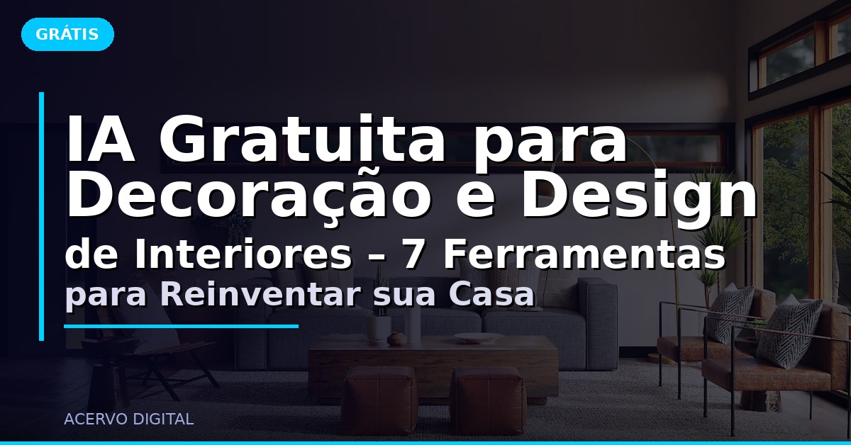 IA para Decoração e Design de Interiores em 2026