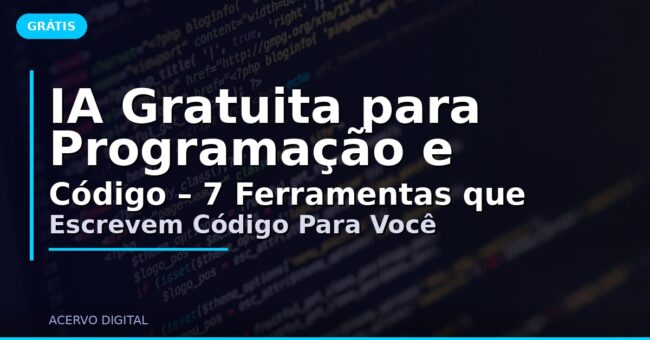 IA Gratuita para Programação e Código – 7 Ferramentas que Escrevem Código Para Você