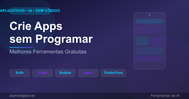 Crie Aplicativos Reais em Minutos com IA e sem Programar em 2026