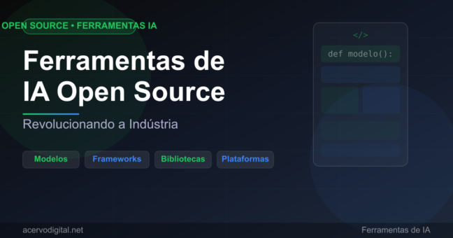 7 Ferramentas de IA Open Source Revolucionando a Indústria em 2026