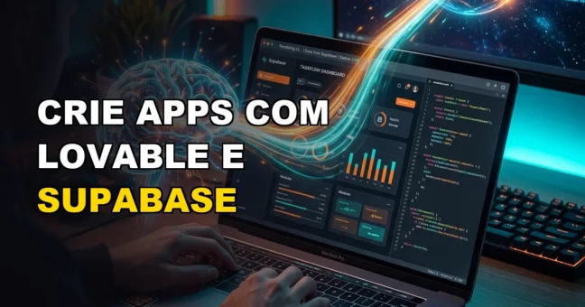 Criar Aplicativos com Lovable e Supabase usando Inteligência Artificial