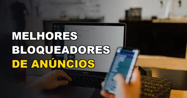 Melhores Bloqueadores de Anúncios Gratuitos